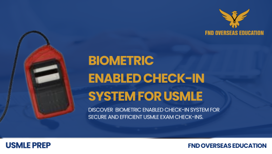 Biometric Enabled Check-In System for USMLE