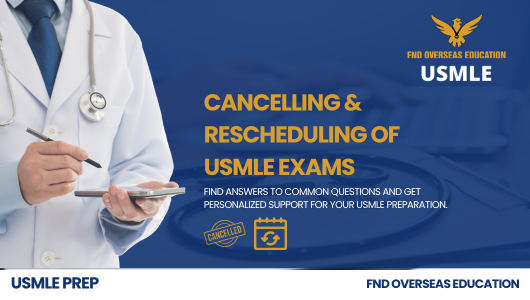 Cancelling & Rescheduling of USMLE Exams